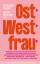 Franziska Hauser: Ost*West*frau*