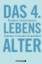 Reimer Gronemeyer: Das 4. Lebensalter - 