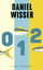 Daniel Wisser: 0 1 2 - Roman - (Null Ein