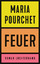 Maria Pourchet: Feuer - Roman