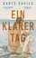 Carys Davies: Ein klarer Tag - Roman - »