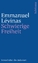 Emmanuel Lévinas: Schwierige Freiheit - 