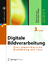 Wilhelm Burger: Digitale Bildverarbeitun