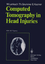 W Lanksch: Computed Tomography in Head I