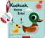 Mein Filz-Fühlbuch: Kuckuck, kleine Ente