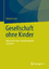 Stefan Fuchs: Gesellschaft ohne Kinder -