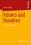 Martin Proißl: Adorno und Bourdieu - Ein