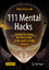 Antje Heimsoeth: 111 Mental Hacks - Einf