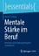 Erich R. Unkrig: Mentale Stärke im Beruf