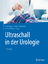 Axel Hegele: Ultraschall in der Urologie