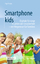 gebrauchtes Buch – Inga Haese – Smartphonekids – Digitale Fürsorge in Zeiten der Unsicherheit - ein Wegweiser für Familien – Bild 1
