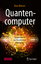 Klaus Mainzer: Quantencomputer