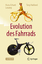 Tony Hadland: Evolution des Fahrrads