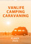 Mario Weigt: Vanlife, Camping, Caravanin