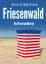 Sina Jorritsma: Friesenwald. Ostfrieslan