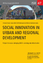 Social Innovation in Urban and Regional 