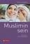 Baghajati, Carla Amina: Muslimin sein - 