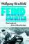 Wolfgang Hirschfeld: Feindfahrten – Das Wolfgang Hirschfeld: Feindfahrten – Das