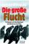 Jürgen Thorwald: Die große Flucht - Es b