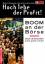 Hoch lebe der Profit! - Boom an der Börse ; jetzt mitmachen und gewinnen /