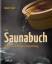 Robert Kropf: Das Saunabuch: Wellness-Oa