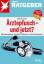 Ärztepfusch - und jetzt? - Behandlungsfehler vermeiden, aufdecken und Recht bekommen