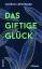 Gudrun Lerchbaum: Das giftige Glück : Ro