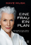 Maye Musk: Eine Frau, ein Plan - Ein Leb