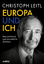 Christoph Leitl: Europa und ich - Eine p