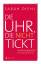 Sarah Diehl: Die Uhr, die nicht tickt – Sarah Diehl: Die Uhr, die nicht tickt –