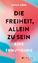 Sarah Diehl: Die Freiheit, allein zu sei