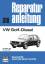 Repararaturanleitung: VW Golf - Diesel a