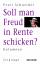 Peter Schneider: Soll man Freud in Rente