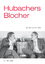Helmut Hubacher: Hubachers Blocher: Mit Helmut Hubacher: Hubachers Blocher: Mit