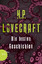 Lovecraft, H. P.: H. P. Lovecraft - Die 