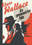 Edgar Wallace: Edgar Wallace, Die spanne