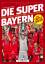 Christoph Bausenwein: Die Super-Bayern -