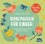 Caroline Clauder: Ruhepausen für Kinder.