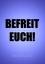 Michael Hartmann: Befreit Euch! - Der Sc Michael Hartmann: Befreit Euch! - Der Sc