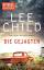 Lee Child: Die Gejagten - Ein Jack-Reach