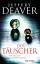 Jeffery Deaver: Der Täuscher - Thriller