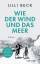 Lilli Beck: Wie der Wind und das Meer: R