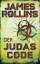 James Rollins: Der Judas-Code: Roman (SI