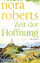 Nora Roberts: Zeit der Hoffnung  NEU