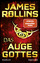 James Rollins: Das Auge Gottes