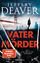 Jeffery Deaver: Vatermoerder