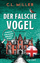 C. L. Miller: Der falsche Vogel