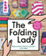 Sophie Liard: The Folding Lady. Kleidung