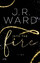 Ward, J. R.: Into the Fire / J. R. Ward 