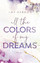 Amy Harmon: All the Colors of my Dreams